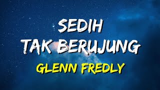 Download lagu Glenn Fredly - Sedih Tak Berujung (Lirik) mp3