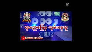 Download lagu DJ NAING TUN REMIX mp3