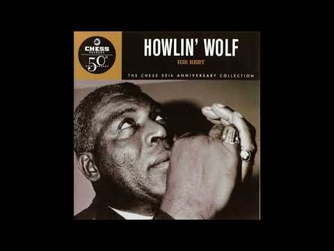 Howlin Wolf - His Best (Full album)