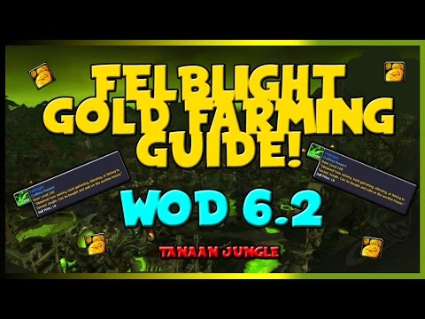 World Of Warcraft | Felblight Farming Guide | 6.2 WOD