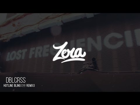 DBLCRSS - Hotline Bling (†† Remix)