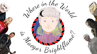 Where is Maegor Brightflame?