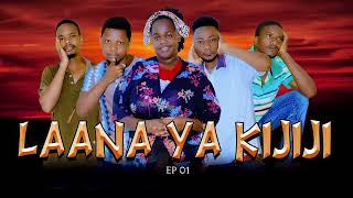 LAANA YA KIJIJI EP 01