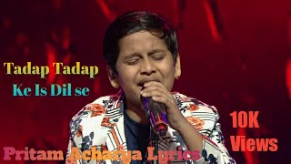 Download lagu Tadap Tadap Ke Is Dil se Aah Nikalti Rahi By Pritam Acharya mp3