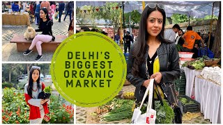 BIGGEST ORGANIC MARKET IN DELHI|ORGANIC FOOD & PRODUCTS|ORGANIC MARKET|Shivani Trehan|Social Craving