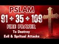 PSALM 91 35 109 Fire Prayer To DESTROY Evil Spiritual ATTACKS