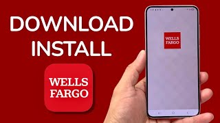 How To Download Wells Fargo Mobile Bank App On Android Phone
