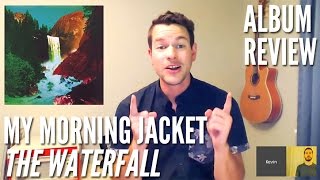 My Morning Jacket -- The Waterfall -- Album Review