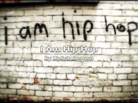 I Am Hip Hop - Xplicit Content