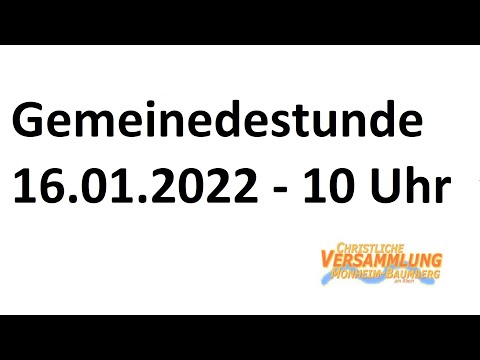 Gemeindestunde - 16.01.2022