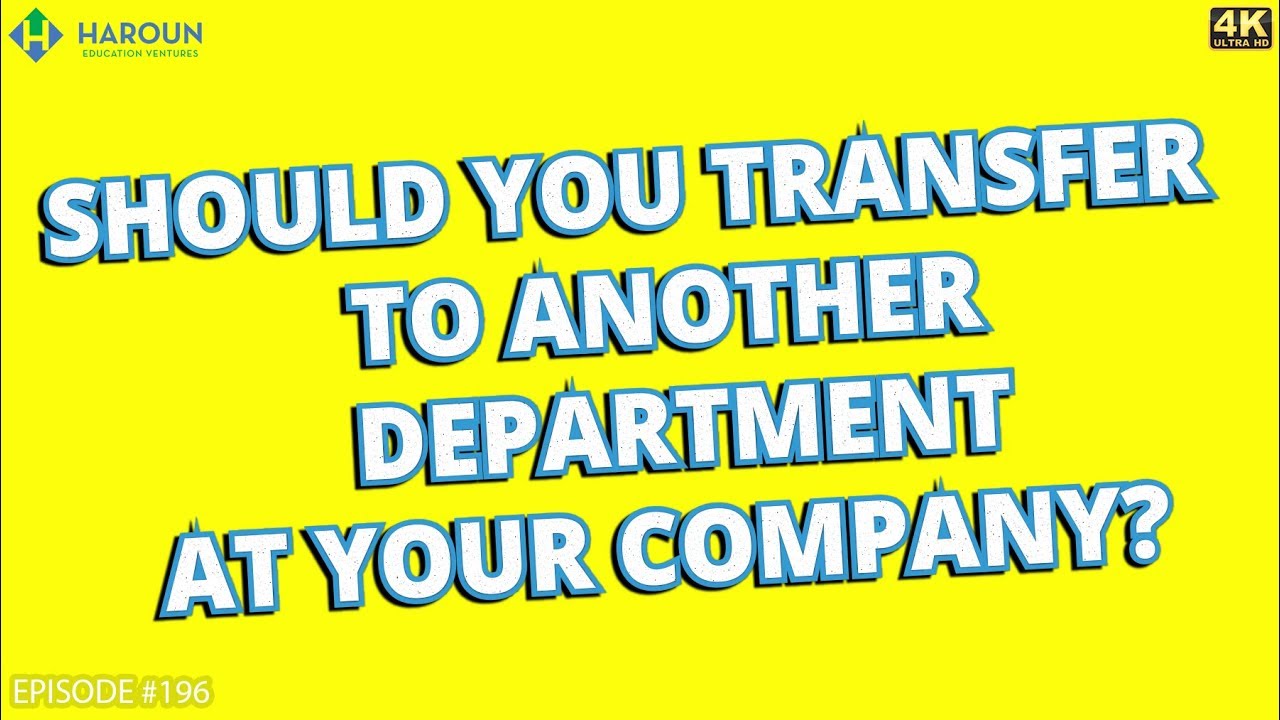 Should You Transfer to Another Department at Your Company?