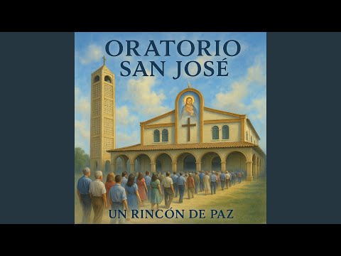 Oratorio San Jose un rincon de paz