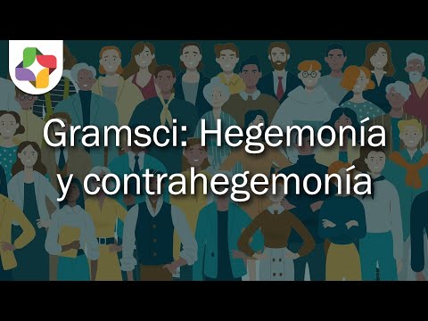 Gramsci: Hegemonía y contrahegemonía - Sociología - Educatina