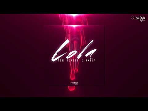 Tom Reason & Amely - Lola (Official Audio)