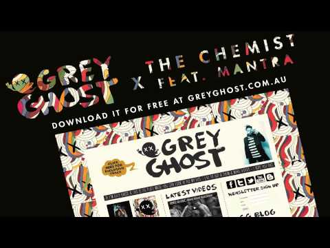 Grey Ghost x The Chemist Feat. Mantra