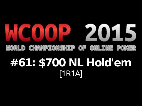 [WCOOP 2015] Event #61: $700 NL Hold'em (1R1A), $500K Gtd