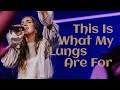 This Is What My Lungs Are For