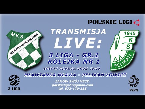 LIVE: MŁAWIANKA MŁAWA - PELIKAN ŁOWICZ