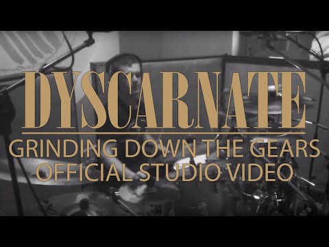 DYSCARNATE - Grinding Down The Gears (Official Studio Video)