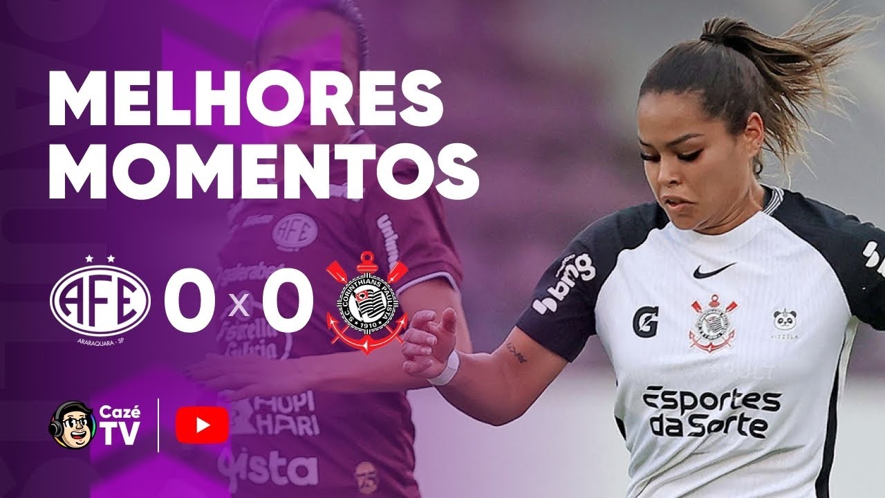 MELHORES MOMENTOS: FERROVIÁRIA 0 X 0 CORINTHIANS | PAULISTÃO FEMININO 2025 | 13ª RODADA