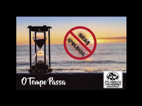 Sem Apologia - O Tempo Passa
