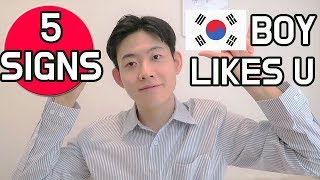 5 Signs A Korean Guy Likes You l 한국남자가 여자를 좋아할 때 나오는 행동