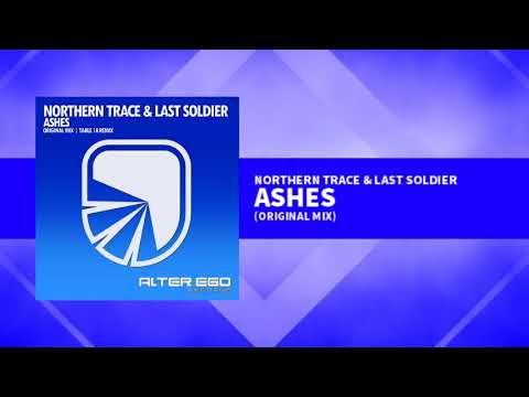 Northern Trace & Last Soldier - Ashes [Trance]