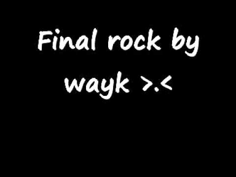 Final rock by wayk
