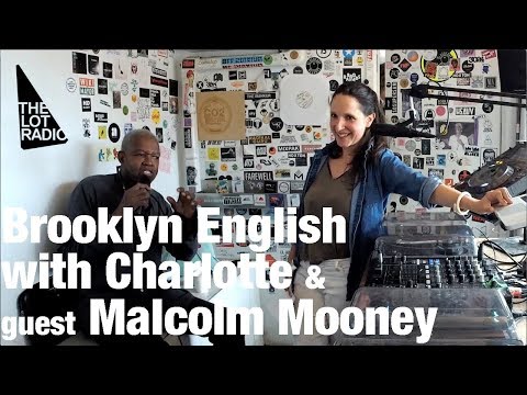 Brooklyn English with Charlotte & guest Malcolm Mooney (CAN) @ The Lot Radio (Sep 21, 2017)