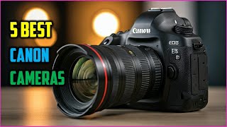 ✅Best Canon Cameras for Stunning Portraits in 2025: Top 5 Picks for Photographers!