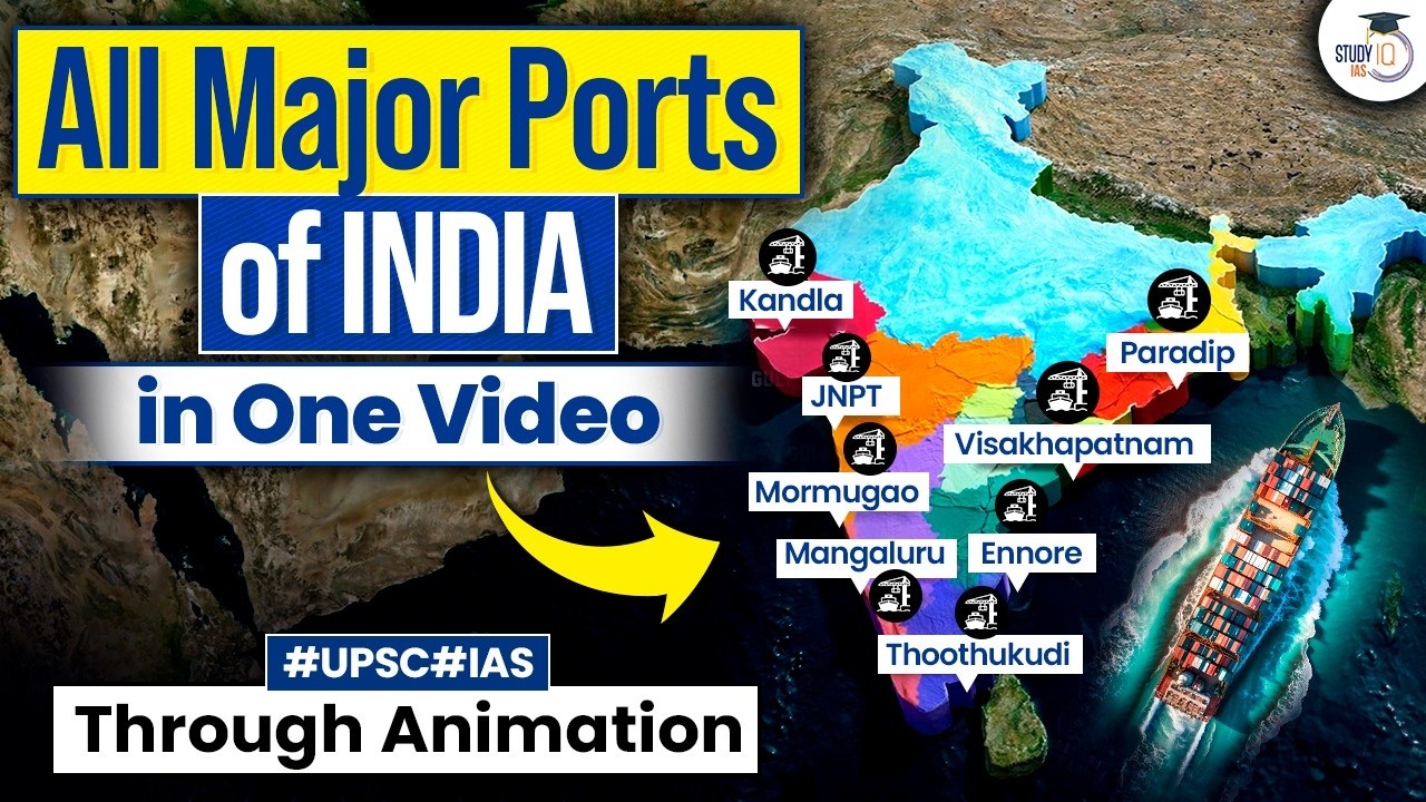 All Major Ports in India | Famous Indian Ports Through Animation UPSC GS | StudyIQ IAS