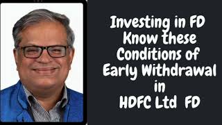 HDFC FD early Withdrawal, know these Conditions