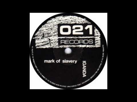 7'' Iganda - A-Mark Of Slavery - B-Slow Down