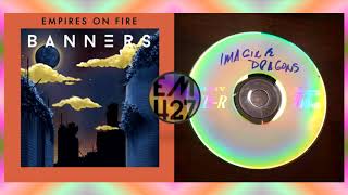 Empires On February | Mashup | Banners &amp; Imagine Dragons