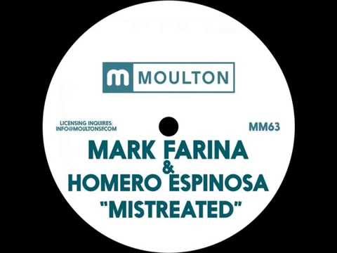 Mark Farina & Homero Espinosa  -  Mistreated