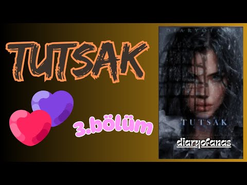 TUTSAK I 3. BÖLÜM I