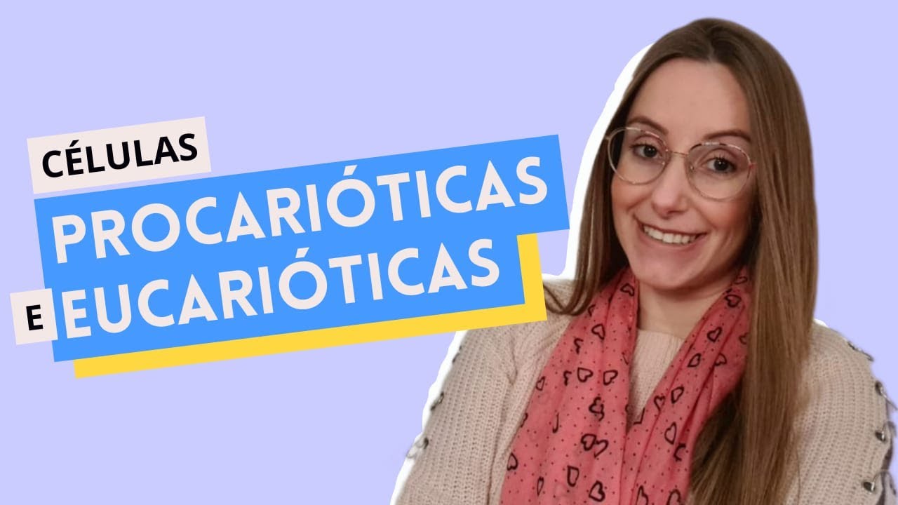 DIFERENÇA ENTRE CÉLULAS PROCARIÓTICAS E EUCARIÓTICAS - 6ºAno - Ciências