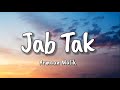 Jab Tak Lyrics M S Dhoni The Untold Story Sushant Singh Rajput Kiara Advani Armaan Malik