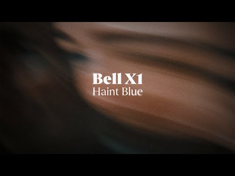 Bell X1 - Haint Blue (Official Video)