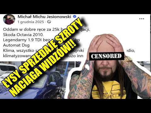 Łysy sprzedaje SZROTY i NACIĄGA Widzów!