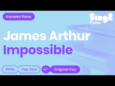 James Arthur, Shontelle - Impossible (Karaoke Piano)