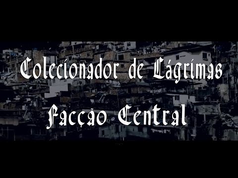 Facção Central - Colecionador de Lágrimas VideoClipe Oficial