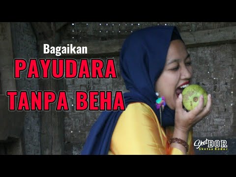 bagaikan-payudara-tanpa-beha-bodor-sunda-sketbor-sketsa-bodor-episode-112