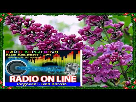 Radio Kupljenovo - Jorgovani   Ivan Boroša
