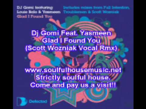 Dj Gomi Feat  Yasmeen Glad I Found You (Scott Wozniak Vocal Rmx)