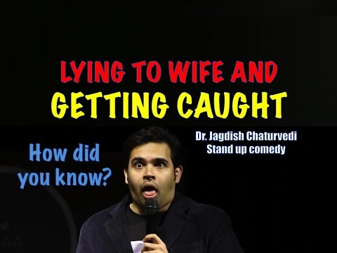 Jagdish Chaturvedi Lying to wife and getting caught