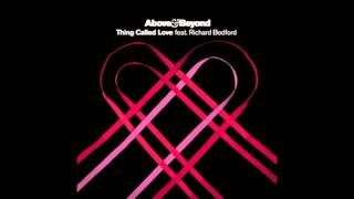 [HD &amp; HQ] Above &amp; Beyond feat. Richard Bedford - Thing Called Love (Burning Bridges Mix)