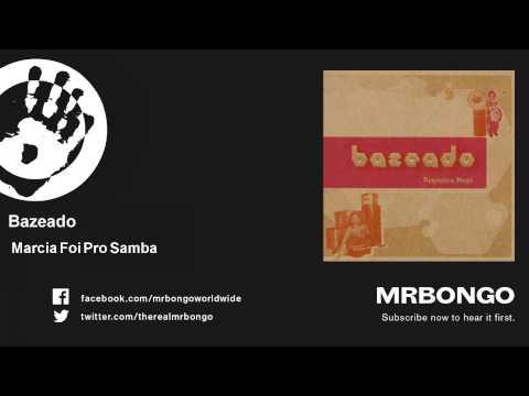 Bazeado - Marcia Foi Pro Samba