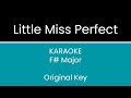 Little Miss Perfect KARAOKE (Original Key)