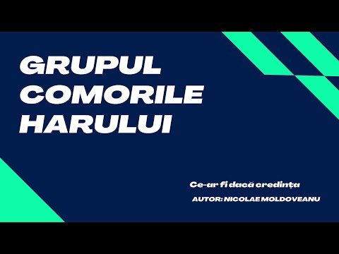 Grupul Comorile Harului - 04-Ce-ar fi dacă credinţa